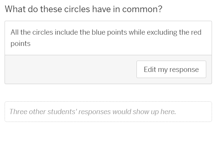 screenshot of the response area after a student has responded. Their answer remains in the text-entry box, while a second textbox has appeared below, reading "other students responses would show up here"